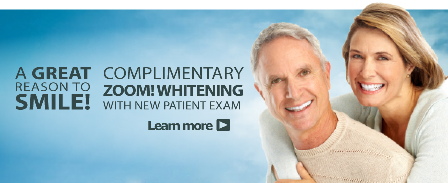Great Reason to Smile
Complimentary Zoom Whitening With Each New Patient Exam